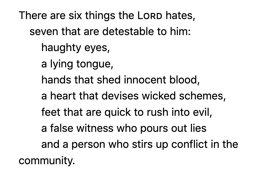 Proverbs 6:16-19...7 things the Lord hates...